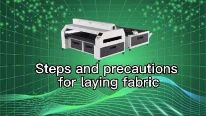 Steps and precautions for laying fabric
