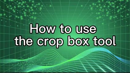 How to use the crop box tool